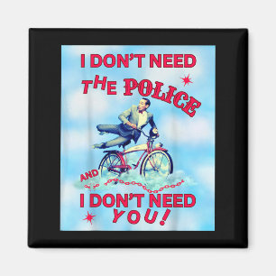 Imán No necesito la policía y no necesito bicicleta clá