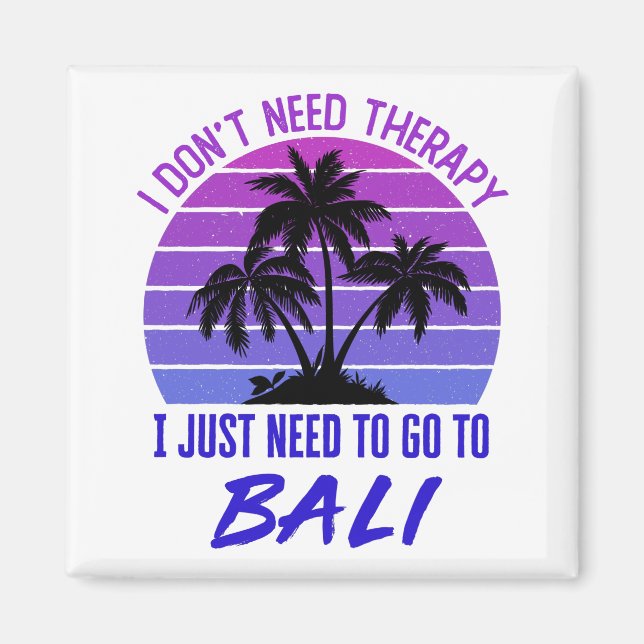 Imán No necesito terapia, solo necesito ir a Bali (Frente)