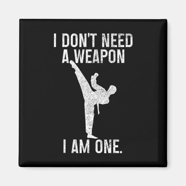 Imán No Necesito Un Arma Soy Uno De Karate Jiu Jitsu Ku (Frente)