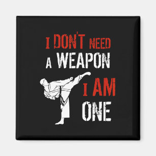 Imán No Necesito Un Arma Soy Uno Karate Arte Marcial F