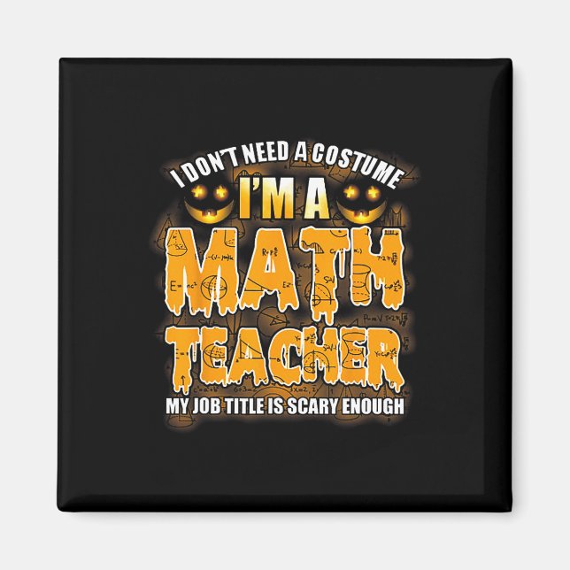 Imán No necesito un disfraz, soy profesor de matemática (Frente)