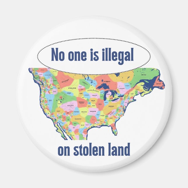Imán No One is Illegal on Stolen Land -  (Frente)