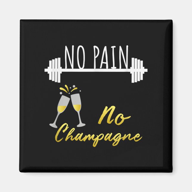 Imán No Pain No Champagne Gym Motivation For Women  (Frente)