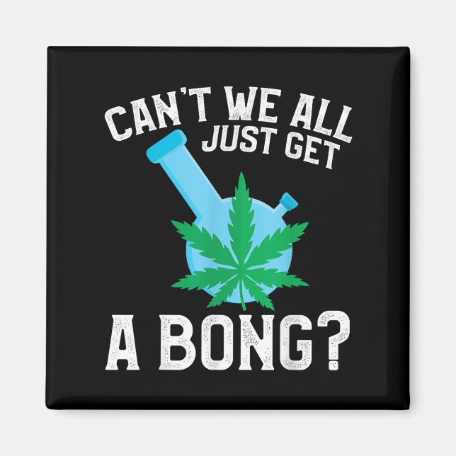 Imán ¿No podemos conseguir un Bong? (Frente)