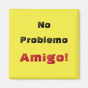 Imán No Problemo Amigo No Problem amigo en español