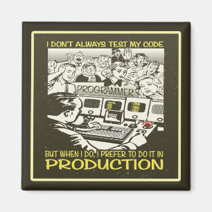 Imán No pruebo siempre mi código