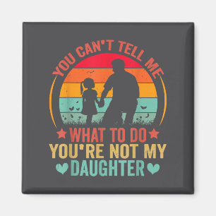Imán No Puedes Decirme Qué Hacer No Eres Mi Hija
