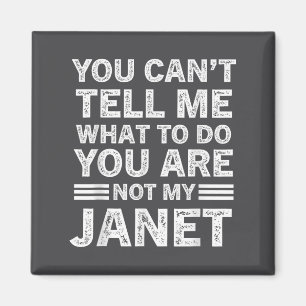 Imán No Puedes Decirme Qué Hacer No Eres Mi Janet