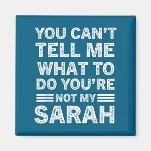 Imán No Puedes Decirme Qué Hacer No Eres Mi Sarah