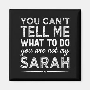 Imán No Puedes Decirme Qué Hacer No Eres Mi Sarah