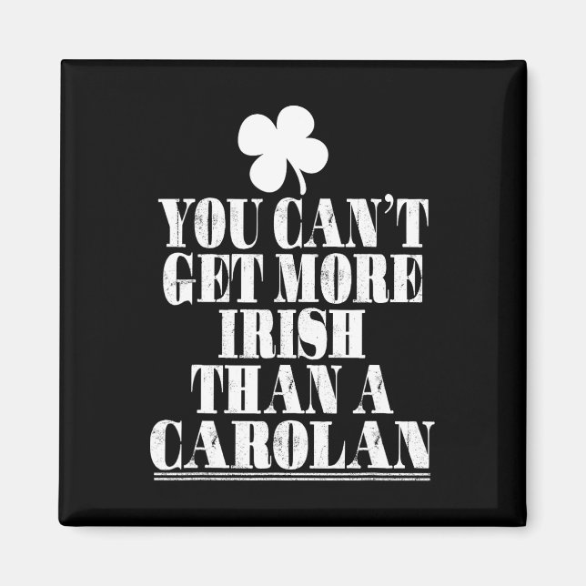 Imán No Puedes Ser Más Irlandés Que Carolan St Patricks (Frente)