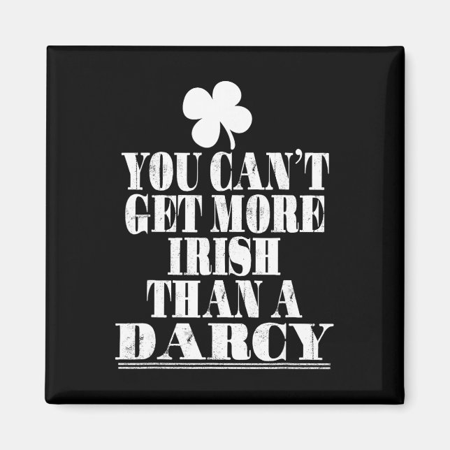 Imán No Puedes Ser Más Irlandés Que Un Darcy St Patrick (Frente)