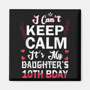 Imán No puedo calmarme es el décimo cumpleaños de mi hi