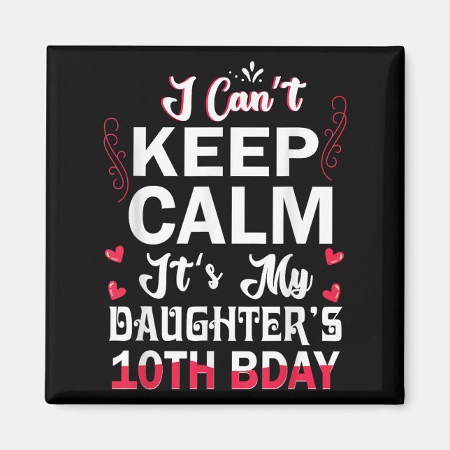 Imán No puedo calmarme es el décimo cumpleaños de mi hi (Frente)