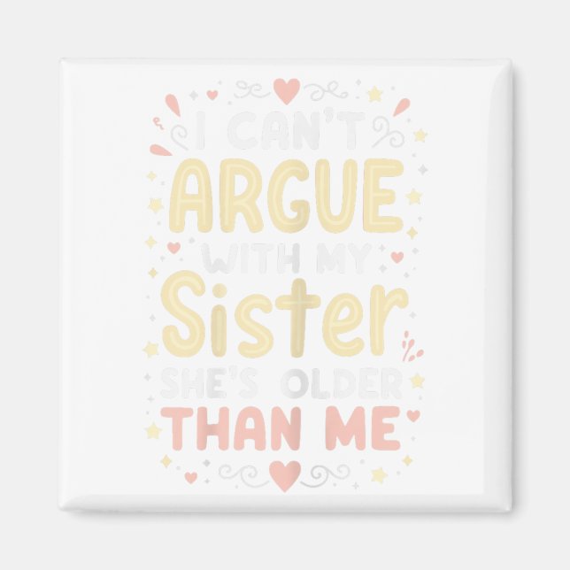 Imán No puedo discutir con mi hermana su más inteligent (Frente)