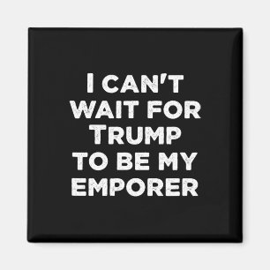 Imán No puedo esperar a que Trump sea mi emperador pres