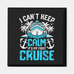 Imán No Puedo Mantener La Calma Es Mi Primer Crucero Cr
