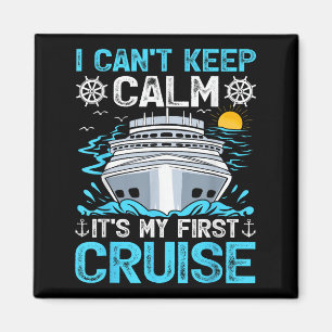 Imán No Puedo Mantener La Calma Es Mi Primer Crucero Cr