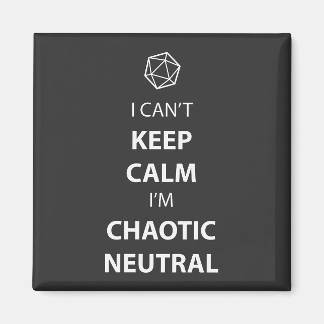 Imán No puedo mantener la calma, soy caótico neutral (Frente)
