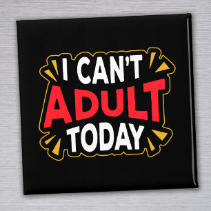 Imán No Puedo Ser Adulto Hoy   Introvertido Divertido