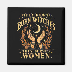 Imán No quemaron brujas, quemaron brujas a mujeres