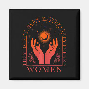 Imán No quemaron brujas quemaron mujeres feministas