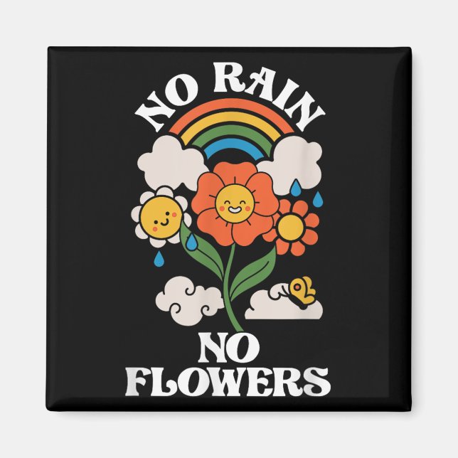 Imán No Rain No Flowers _ Rainbow Nature _ Motivation  (Frente)