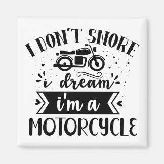 Imán No ronco. Sueño que sea una motocicleta.