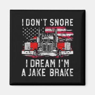 Imán No ronco sueño que soy un camionero de freno Jake,