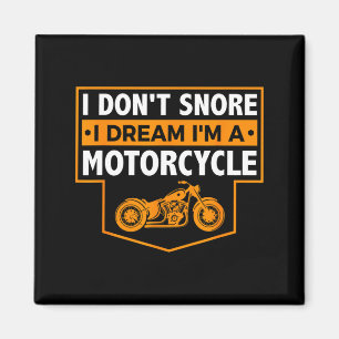 Imán No Ronco Sueño Que Soy Una Motocicleta