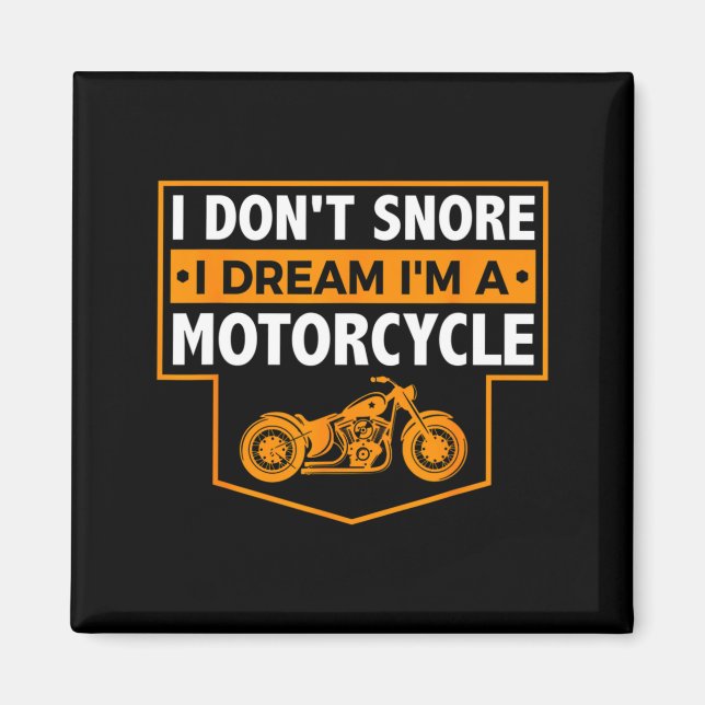 Imán No Ronco Sueño Que Soy Una Motocicleta  (Frente)