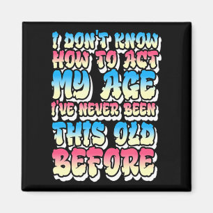 Imán No sé cómo actuar según mi edad