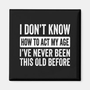 Imán No Sé Cómo Actuar Según Mi Edad Siempre He Tenido