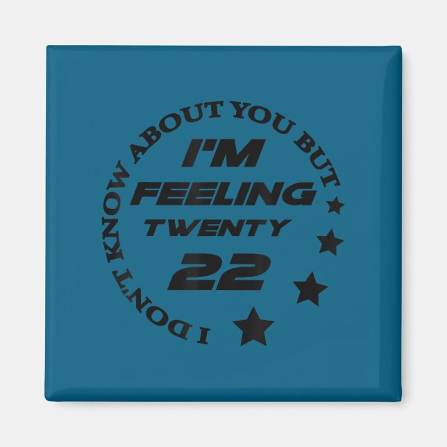 Imán No sé de ti, pero me siento veinte 22 (Frente)