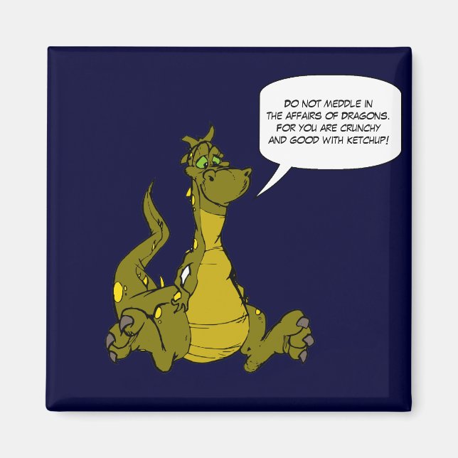 Imán No se inmiscuyan en los asuntos de los dragones. (Frente)