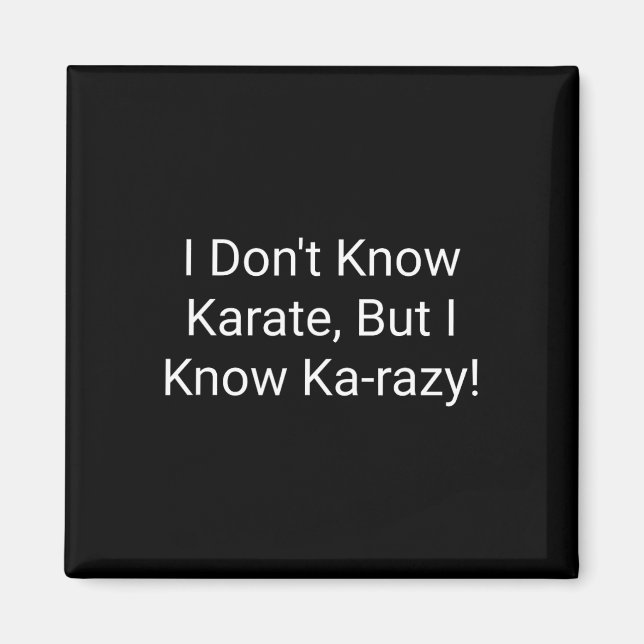 Imán No sé karate pero conozco Karazy  (Frente)