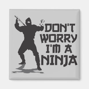 Imán No se preocupe me son un Ninja