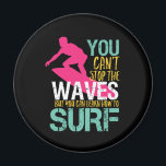 Imán No se puede detener el surf wave vintage retro<br><div class="desc">Diseño inspirador y motivacional para los amantes de los deportes acuáticos, el surf, la equitación en las olas en una tabla de surf, pasar el verano en la playa. Mercadería vintage y angustiada para los surfistas. Perfecto para las vacaciones de verano en una isla tropical que atrapa las olas. Regalo...</div>