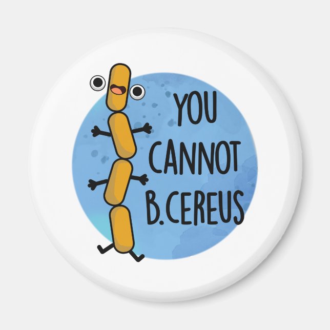 Imán No Se Puede Ser Un Cereus Funny Bacteria Pun (Frente)