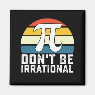 Imán No seas matemáticas irracionales del Día del Pi