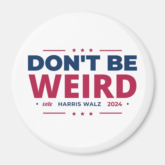 Imán No seas raro voto Harris Walz Kamala Harris 2024 (Frente)