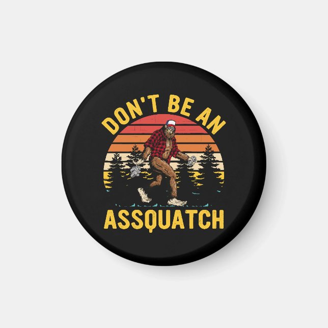 Imán No seas un Assquatch (Frente)
