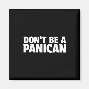 Imán No seas un panican - Divertido meme de Trump Miedo