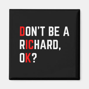 Imán No seas un Richard Chiste divertido Meme