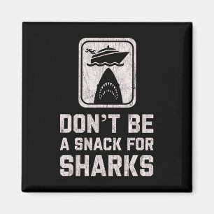 Imán No Seas Un Snack Para Tiburones Divertido Crucero 