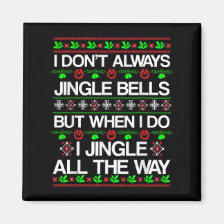 Imán No siempre hago jingle Bells con Navidades diverti