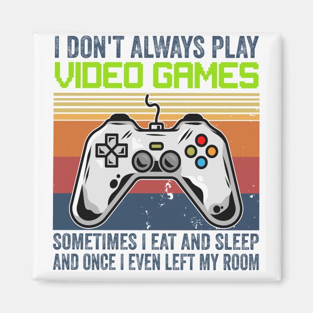 Imán No siempre juego videos a veces (Frente)
