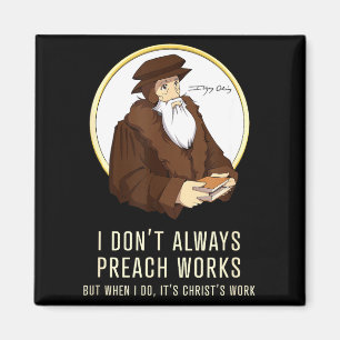 Imán No siempre predico obras - Divertido John Calvin G