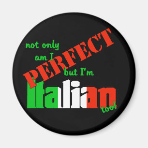 Imán ¡No sólo estoy perfecciono pero soy italiano