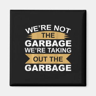 Imán No somos la basura estamos sacando la basura